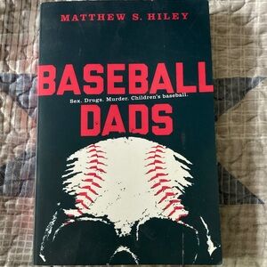 Baseball Dads Book by Matthew S. Hiley